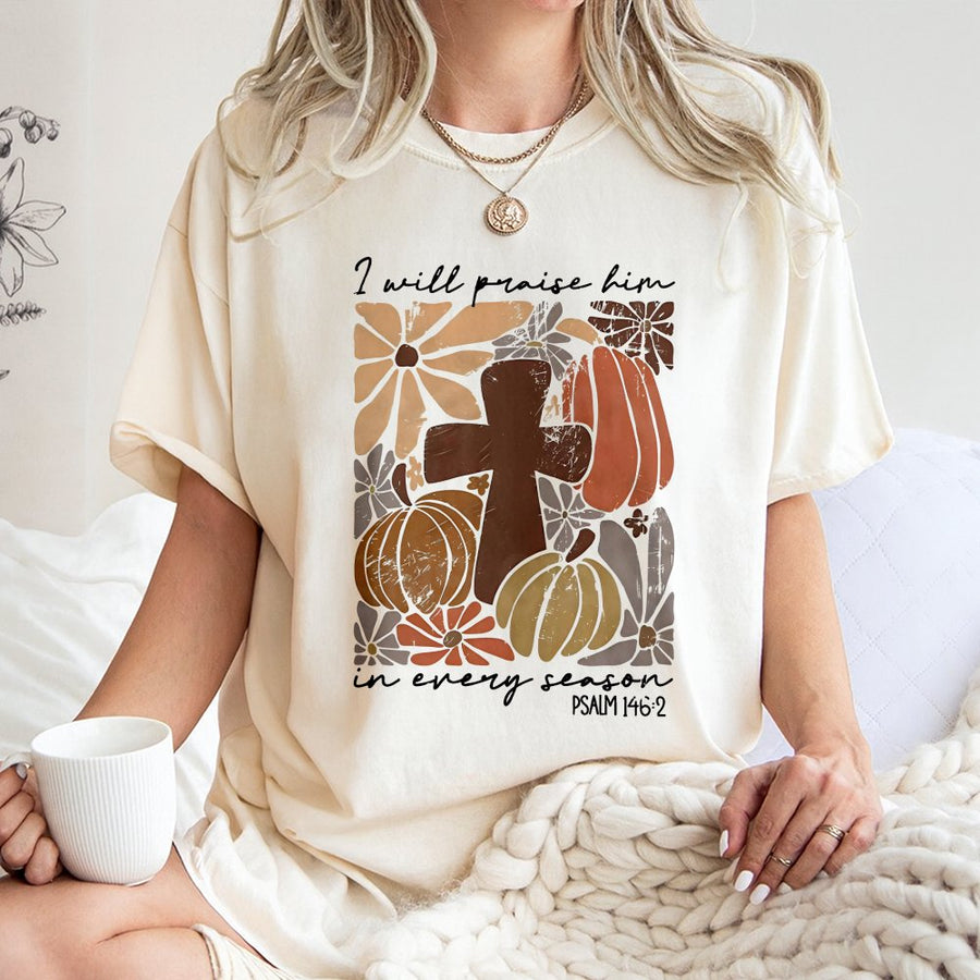 I Will Praise Him In Every Season T-Shirt | Boho Christian Cross Pumpkin Graphic | 100% Cotton Premium Tee | Faith-Based Gift For Women