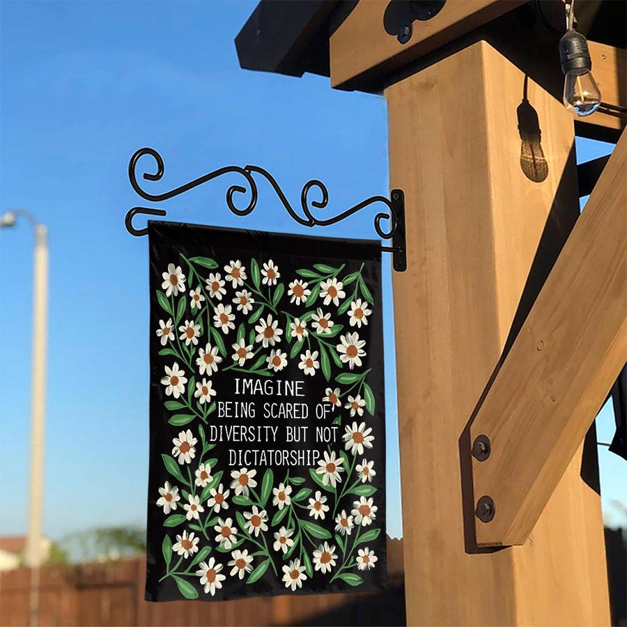 Imagine Being Scared Of Diversity Garden Flag | Floral Anti-Dictatorship Protest Sign | Weather-Resistant Polyester | Activist Outdoor Decor Gift