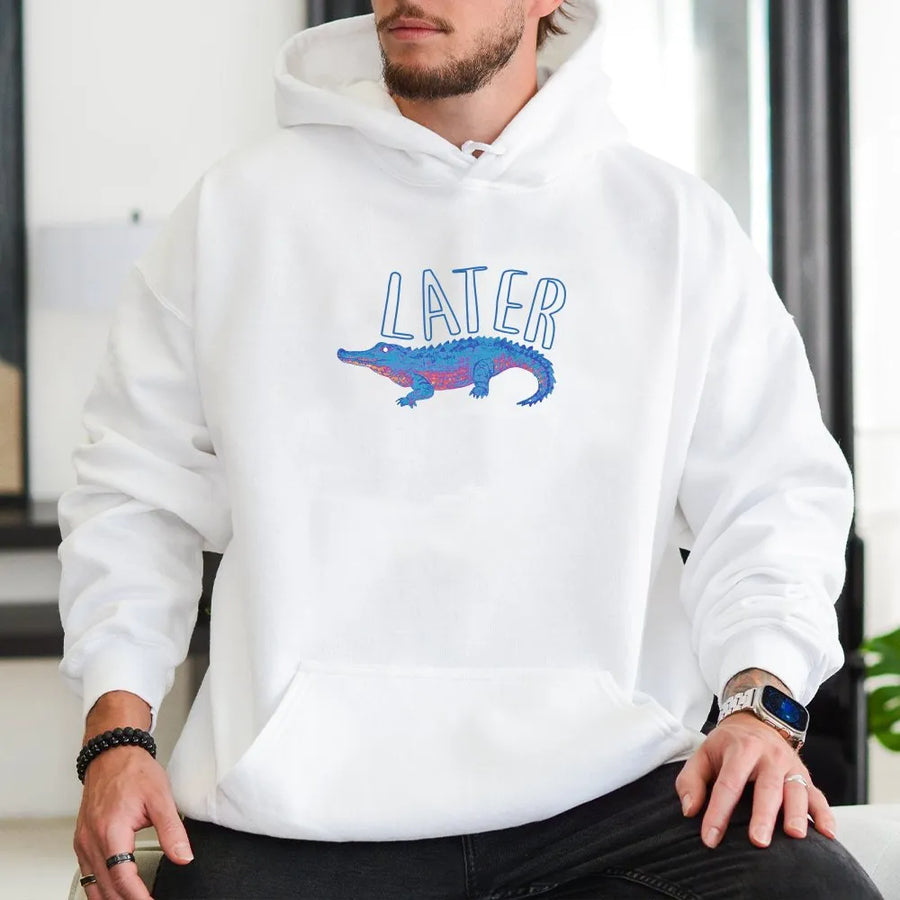 Later Gator Hoodie | Cute Alligator Graphic Pun Top | Premium Soft Cotton | Trendy Aesthetic Streetwear Gift for Her