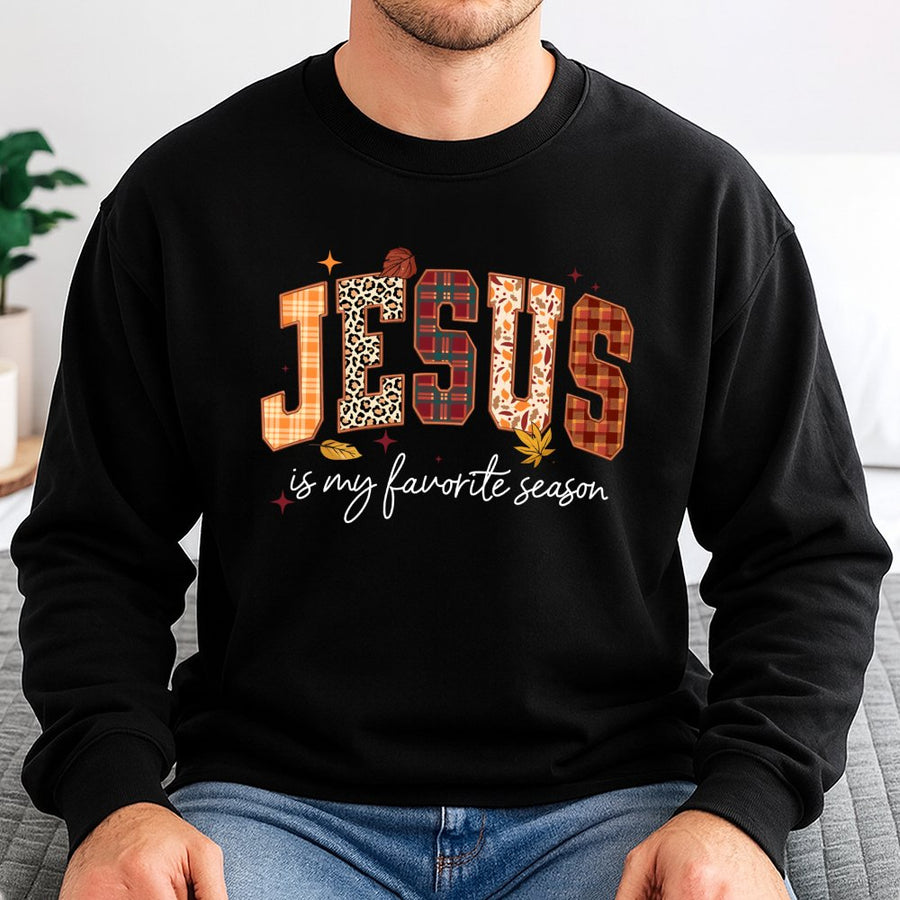 Jesus Is My Favorite Season Sweatshirt | Fall Faith Apparel | Soft Cotton Blend Unisex Pullover | Christian Thanksgiving Gift For Women