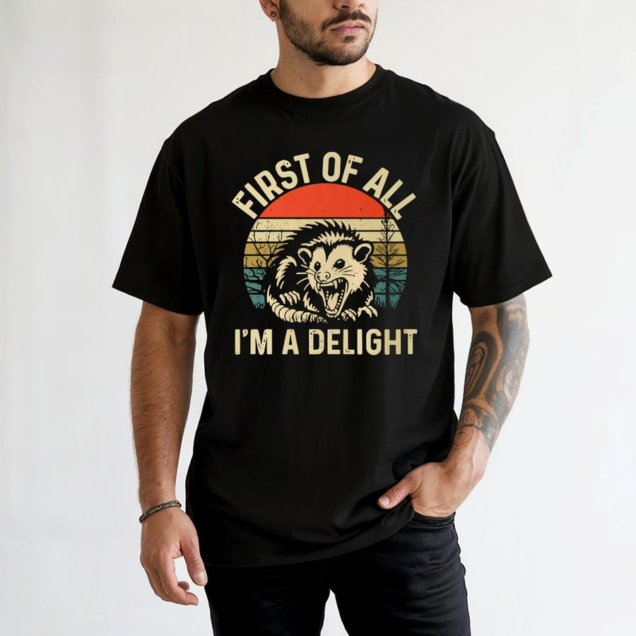 First Of All I'm A Delight Opossum T-Shirt | Retro Vintage Funny Graphic Tee | Premium 100% Cotton | Gift For Animal Lovers And Sarcastic Humor Fans