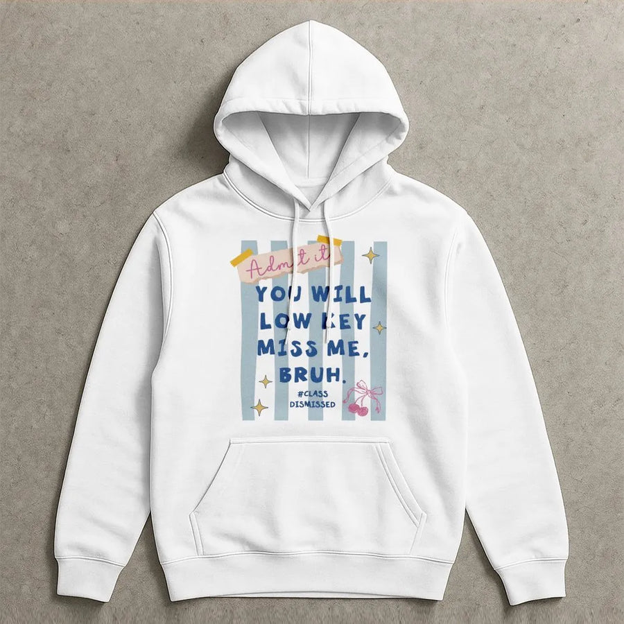 Last Day of School Hoodie | Funny Low Key Miss Me Bruh Graphic | Premium Cotton Blend Pullover | End of Year Student Gift