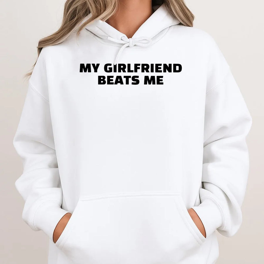 My Girlfriend Beats Me Hoodie | Funny Sarcastic Quote Pullover | Premium Cotton-Poly Blend | Novelty Boyfriend Gift for Valentine's Day