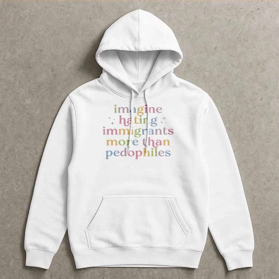 Immigrant Rights Hoodie | Imagine Hating Immigrants Pastel Quote | Premium Cotton Blend | Gift for Social Justice Activist