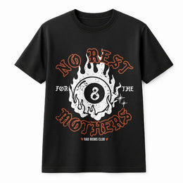No Rest For The Mothers T-Shirt | Edgy 8-Ball Flame Graphic | Premium 100% Cotton | Grunge Streetwear Gift For Cool Moms