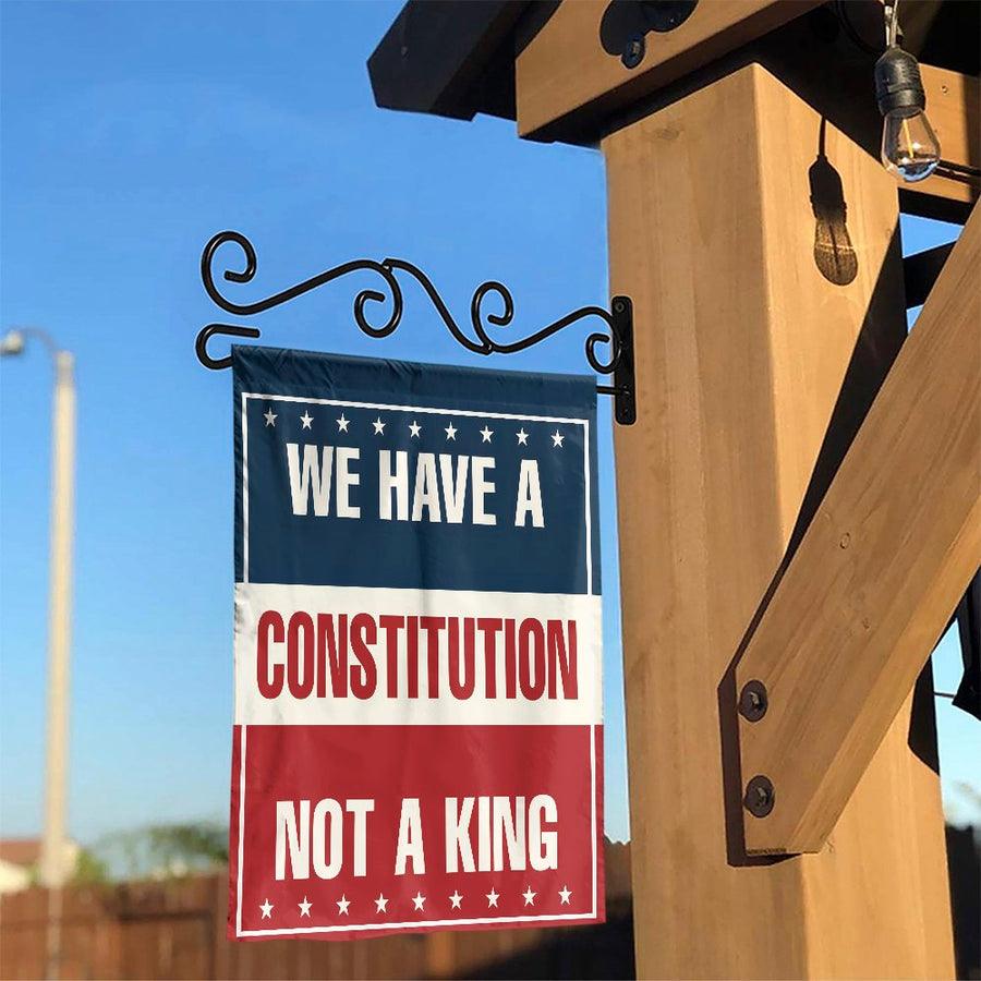 We Have A Constitution Not A King Garden Flag | Patriotic American Yard Decor | Weather-Resistant Polyester | Liberty-Themed Gift For Patriots