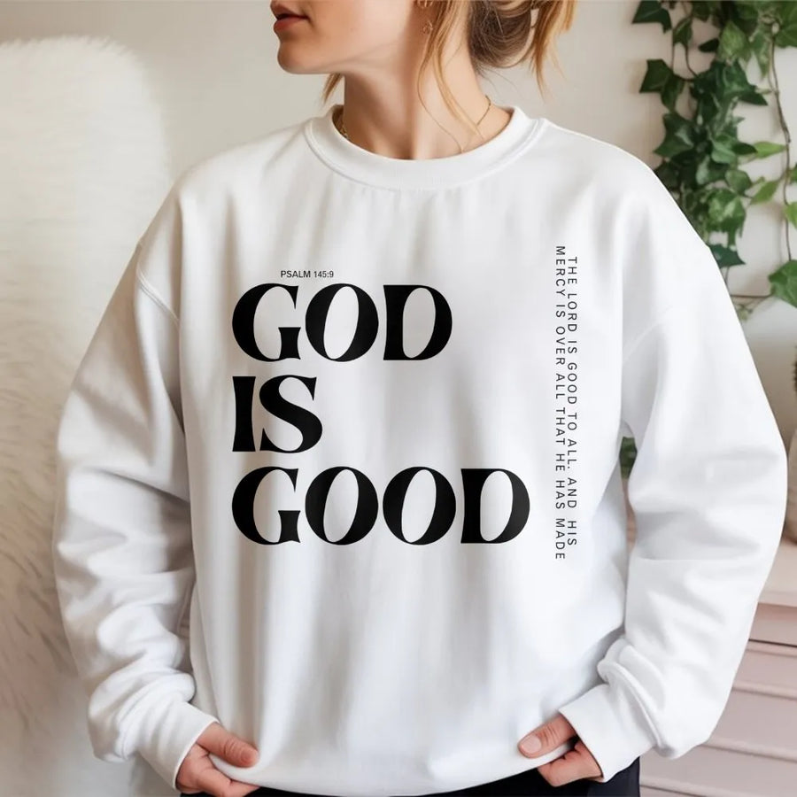 God Is Good Sweatshirt | Minimalist Bible Verse Psalm 145:9 | Premium Unisex Christian Apparel | Religious Gift for Men and Women