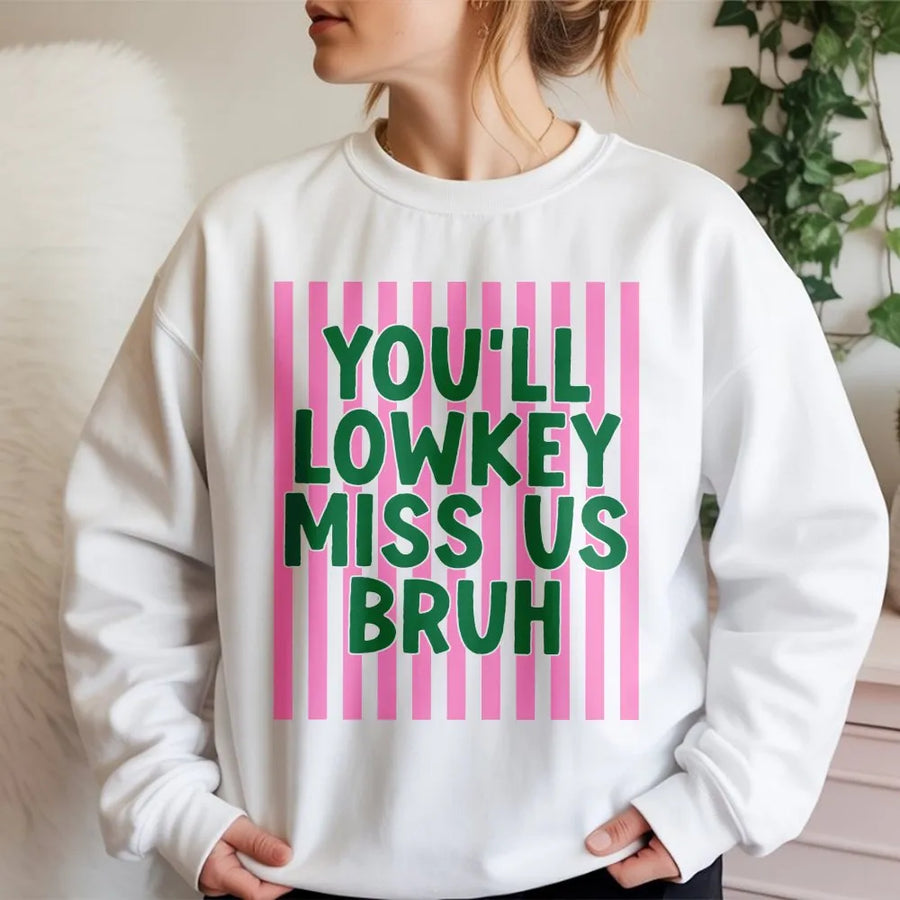 You'll Lowkey Miss Us Bruh Sweatshirt | Funny Coworker Leaving Gift | Premium Cotton-Blend Pullover | Sarcastic Farewell Present for Friend or Graduate