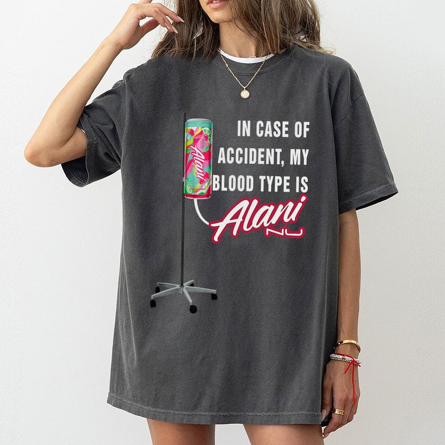 Alani In Case Of Accident My Blood Type Is Alaninu T-Shirt , Pink Alani T-Shirt, Alani Energy T-Shirt, Alaninu