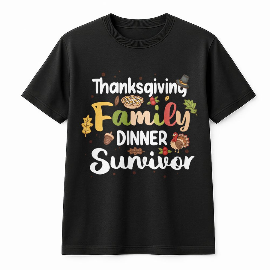 Thanksgiving Family Dinner Survivor T-Shirt | Funny Turkey Day Graphic Tee | Premium 100% Cotton | Gift For Friends & Family Matching Apparel