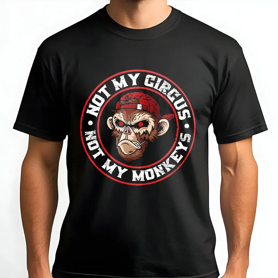 Not My Circus Not My Monkeys T-Shirt | Funny Sarcastic Monkey Graphic | Premium Soft Cotton Unisex Tee | Sarcastic Humor Gift for Friends & Family