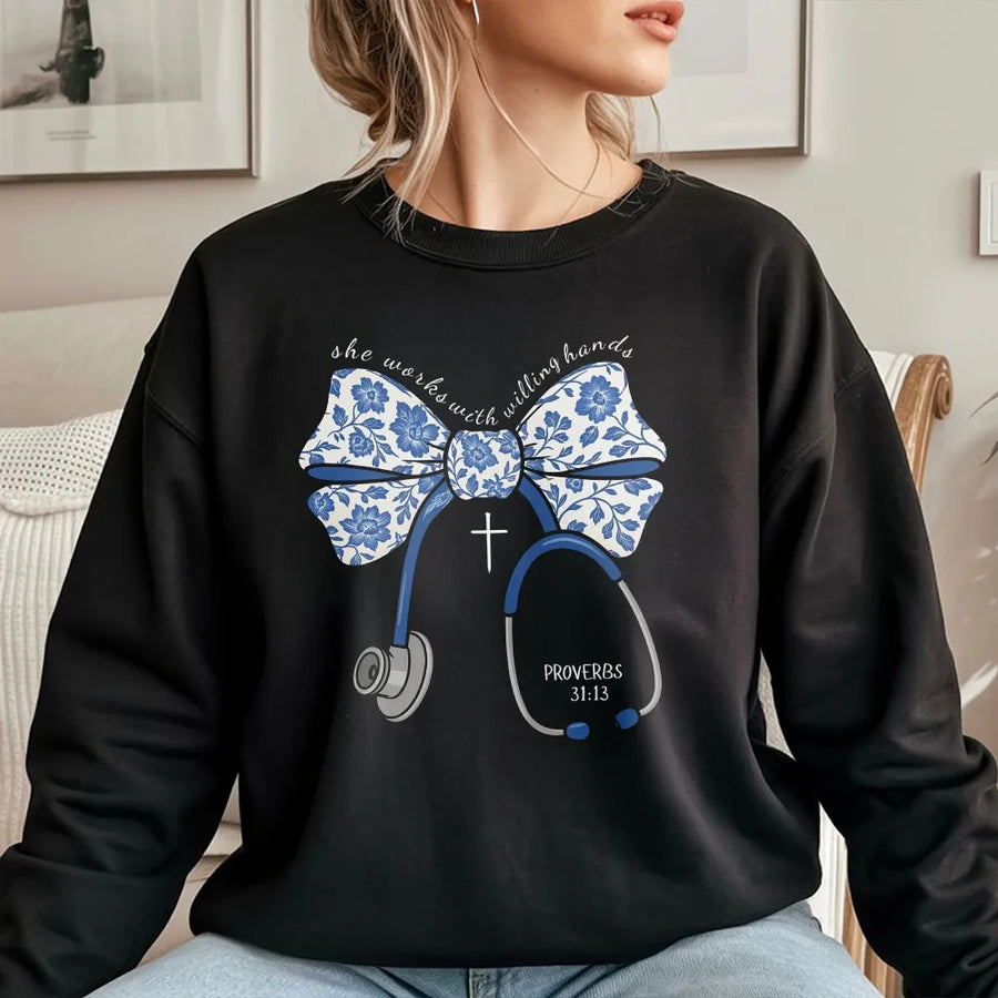 Christian Nurse Sweatshirt | Proverbs 31 She Works With Willing Hands | Soft Cotton Faith Top | Nurse Appreciation Week Gift for Her