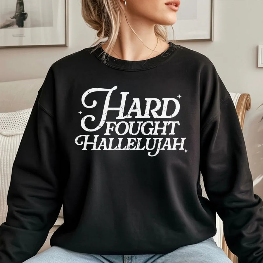Hard Fought Hallelujah Sweatshirt | Faith Based Distressed Typography | Premium Cotton Blend | Christian Apparel Gift for Women Men