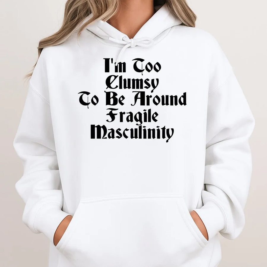 Gothic Feminist Hoodie | 'Too Clumsy For Fragile Masculinity' Quote Tee | Soft Cotton Graphic Top | Funny Women Empowerment Gift