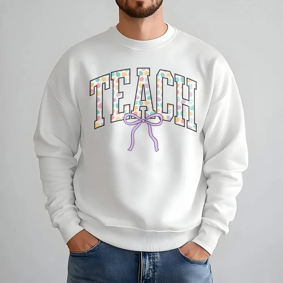 Teach Graphic Sweatshirt | Pastel Easter Egg Print Lettering | Cotton Blend Premium Crewneck | Gift for Teacher Back to School Apparel