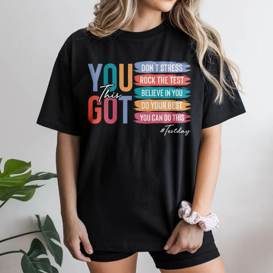 Teacher Test Day T-Shirt | Motivational You Got This Graphic | Soft Cotton Tee | Gift for Teacher Team, State Testing Crew