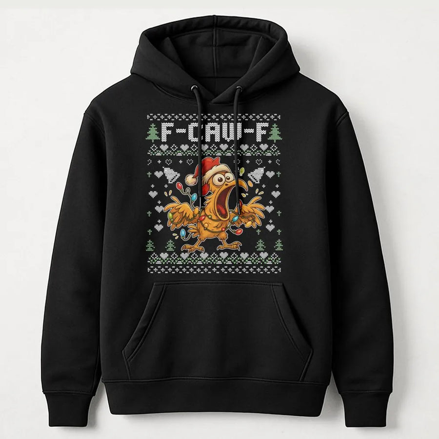 F-Caw-F Ugly Christmas Hoodie | Funny Screaming Chicken Holiday Sweatshirt | Premium Cotton Blend | Hilarious Gift For Poultry Lovers