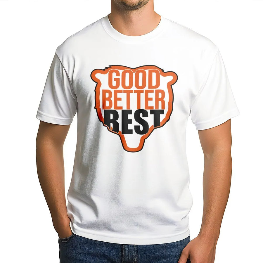 Good Better Best Graphic T-Shirt | Bear Head Motivational Quote Design | Premium 100% Cotton Tee | Inspirational Gift for Athletes and Coaches
