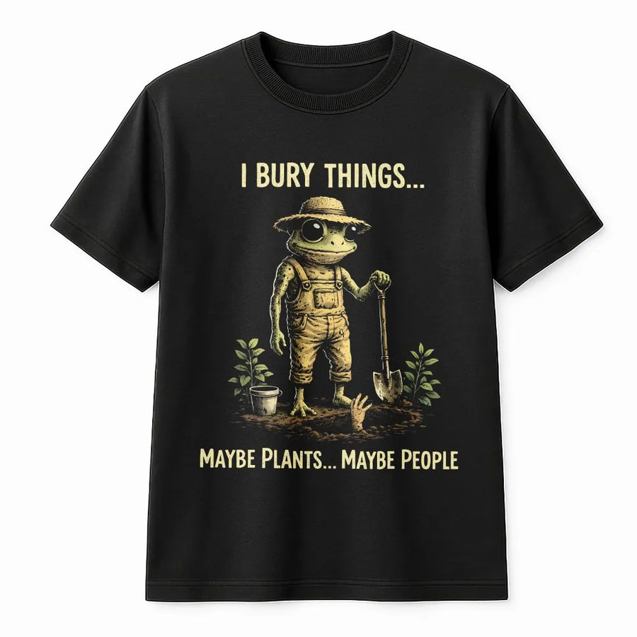 Funny Frog Gardener T-Shirt | I Bury Things Creepy Cute Design | Soft Cotton Blend | Dark Humor Gift for Gardeners