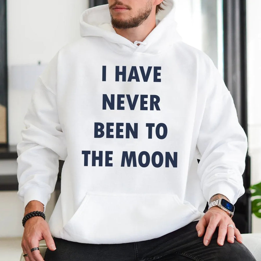 I Have Never Been To The Moon Hoodie | Sarcastic Funny Quote Graphic | Premium Cotton Blend | Unisex Gift For Space Lovers And Introverts