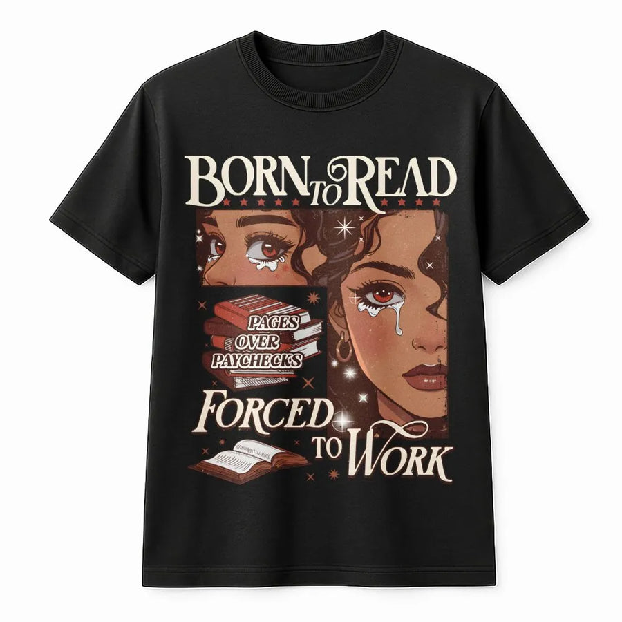 Born To Read Graphic T-Shirt | Pages Over Paychecks Bookish Design | Premium Soft Cotton | Funny Gift for Readers & Librarians