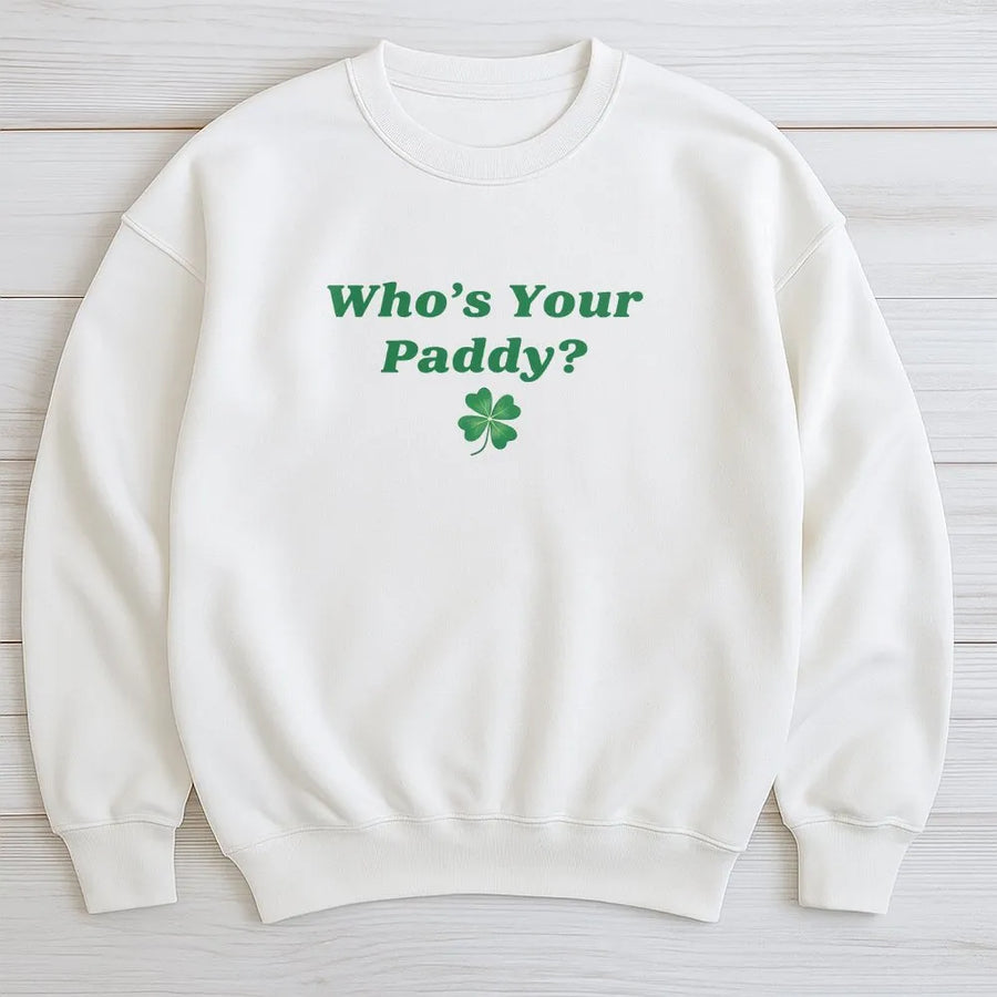Who's Your Paddy Sweatshirt | Funny St Patrick's Day Graphic | Premium Cotton Blend | Unisex Irish Gift for Parade or Party