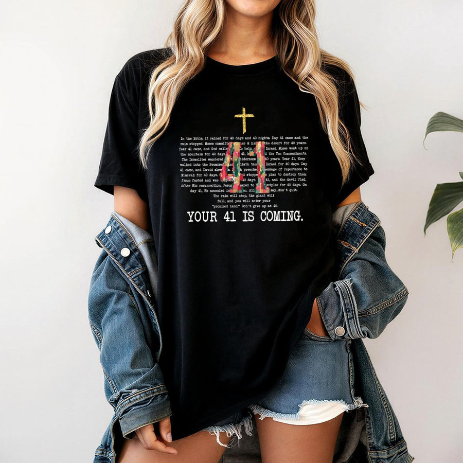 Your 41 Is Coming Bible Verse T-Shirt | Christian Faith Cross Graphic | Premium 100% Cotton Tee | Inspirational Religious Gift for Believers