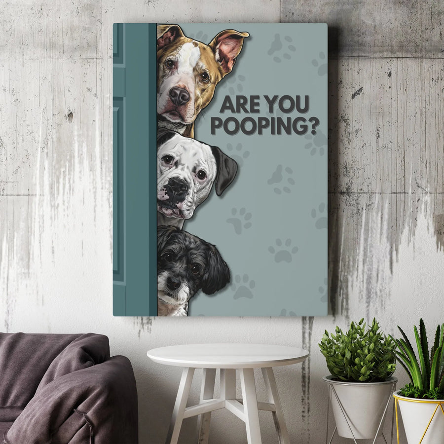 Funny Dog Bathroom Vertical Canvas | 'Are You Pooping' Peeking Dogs Art | Premium 1.25" Thick Gallery Profile | Humorous Wall Decor Gift for Dog Lovers