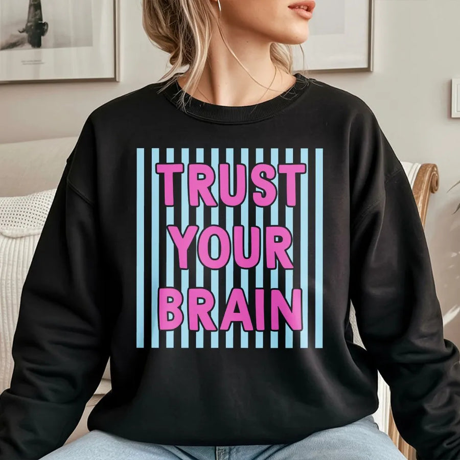 Funny Teacher Testing Day Sweatshirt | Trust Your Brain Graphic Sweatshirt | Premium Cotton Blend | Motivational Gift for Teacher Squad