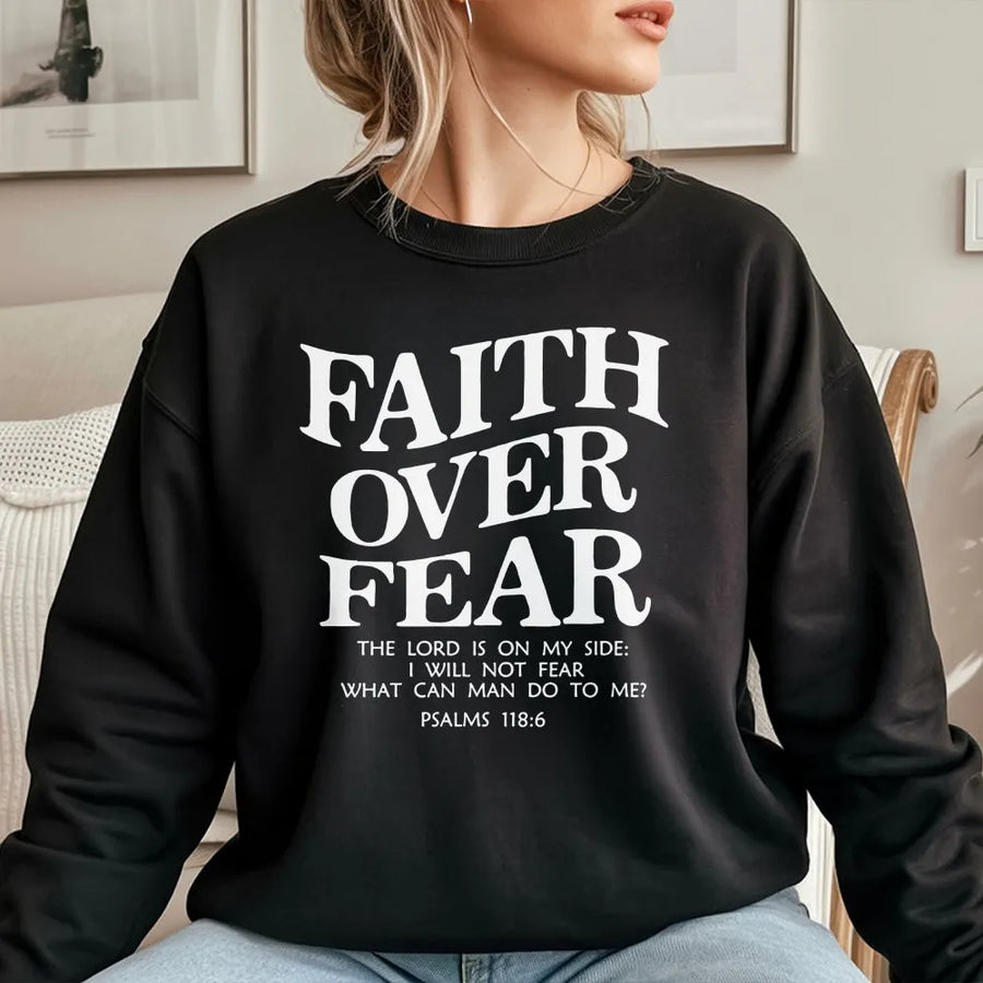 Faith Over Fear Sweatshirt | Religious Bible Verse Graphic Top | Premium Cotton Blend | Inspirational Christian Gift for Men & Women