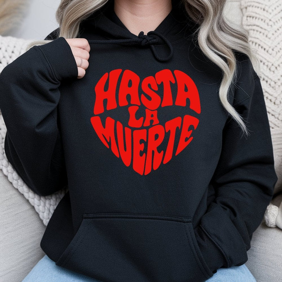 Hasta La Muerte Hoodie | Heart Typography Graphic Print | Premium Cotton Blend Unisex Sweatshirt | Hispanic Heritage Gift For Music Fans