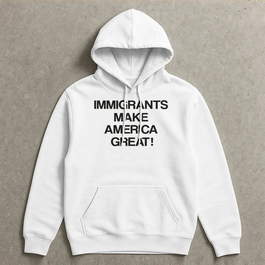 Immigrants Make America Great Hoodie | Statement Graphic Sweatshirt | Premium Cotton-Blend | Unisex Casual Apparel Gift