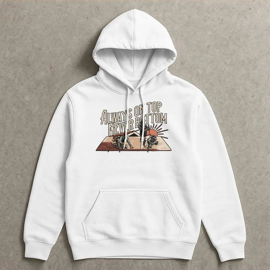 Roofer Hoodie | Funny Always On Top Never Bottom Skeleton Graphic | Premium Cotton Blend | Gift For Construction Worker Contractor Roofing Crew