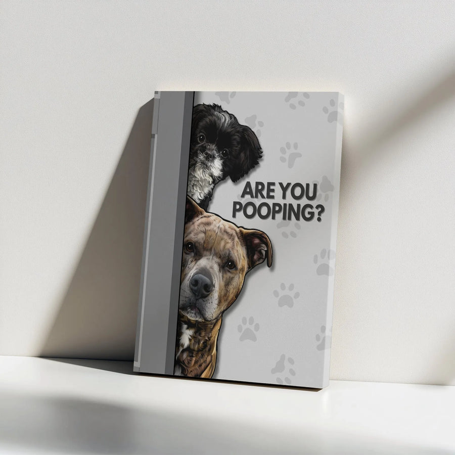 Funny Dog Are You Pooping Vertical Canvas | Humorous Bathroom Wall Decor with Peeking Pets | Premium Gallery Wrap Art | Gag Gift for Dog Lovers