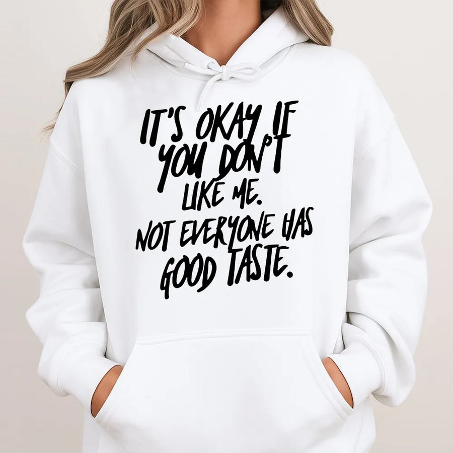 It's Okay If You Don't Like Me Hoodie | Sarcastic Funny Quote Graphic | Premium Cotton Blend Sweatshirt | Gift for Sassy Men and Women