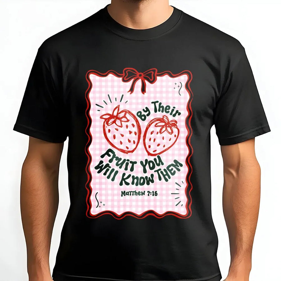By Their Fruit You Will Know Them T-Shirt | Cute Strawberry Christian Apparel | Soft Cotton Blend | Religious Gift for Her