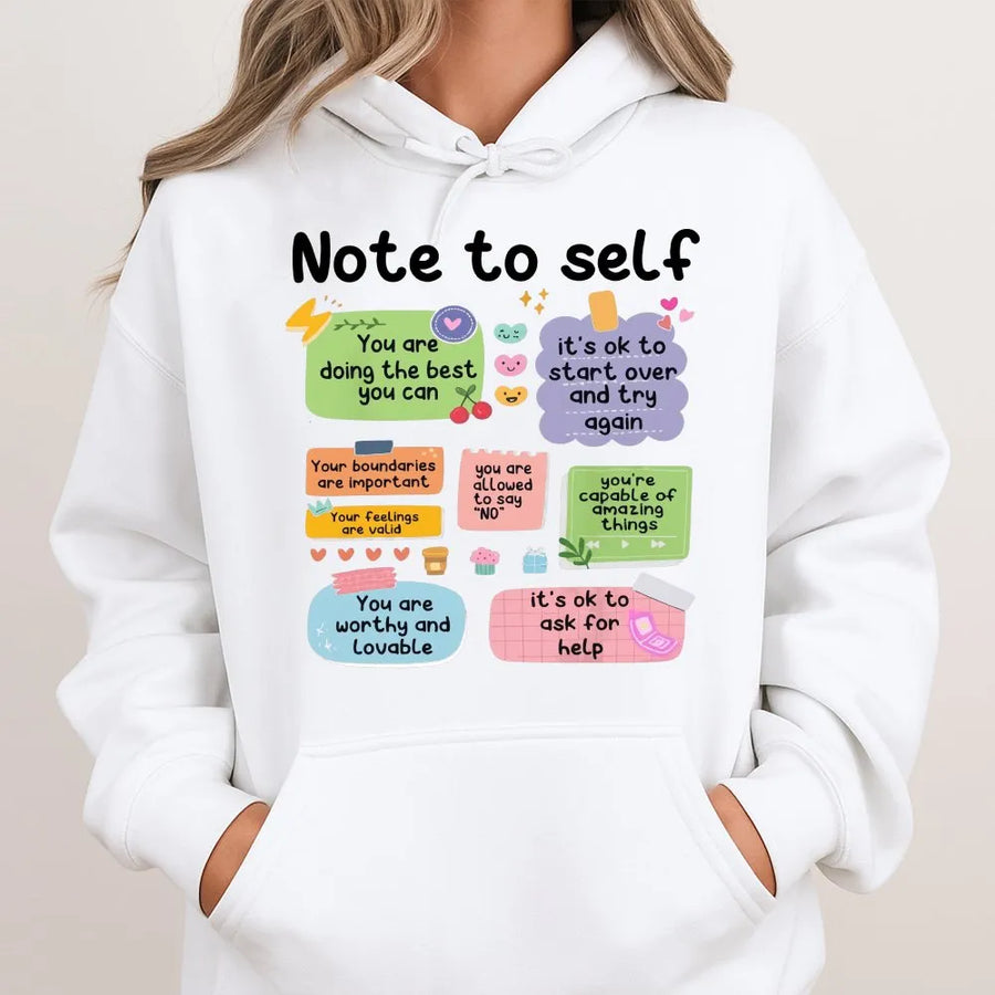 Note to Self Hoodie | Positive Affirmations Graphic Tee | Premium Cotton | Mental Health Awareness Self Care Gift