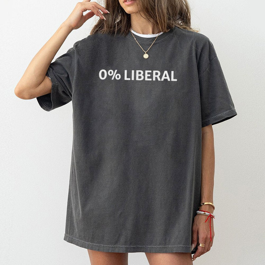 0% Liberal T-Shirt | Funny Graphic Tee | 100% Cotton Premium Quality | Conservative Gift for Men and Women