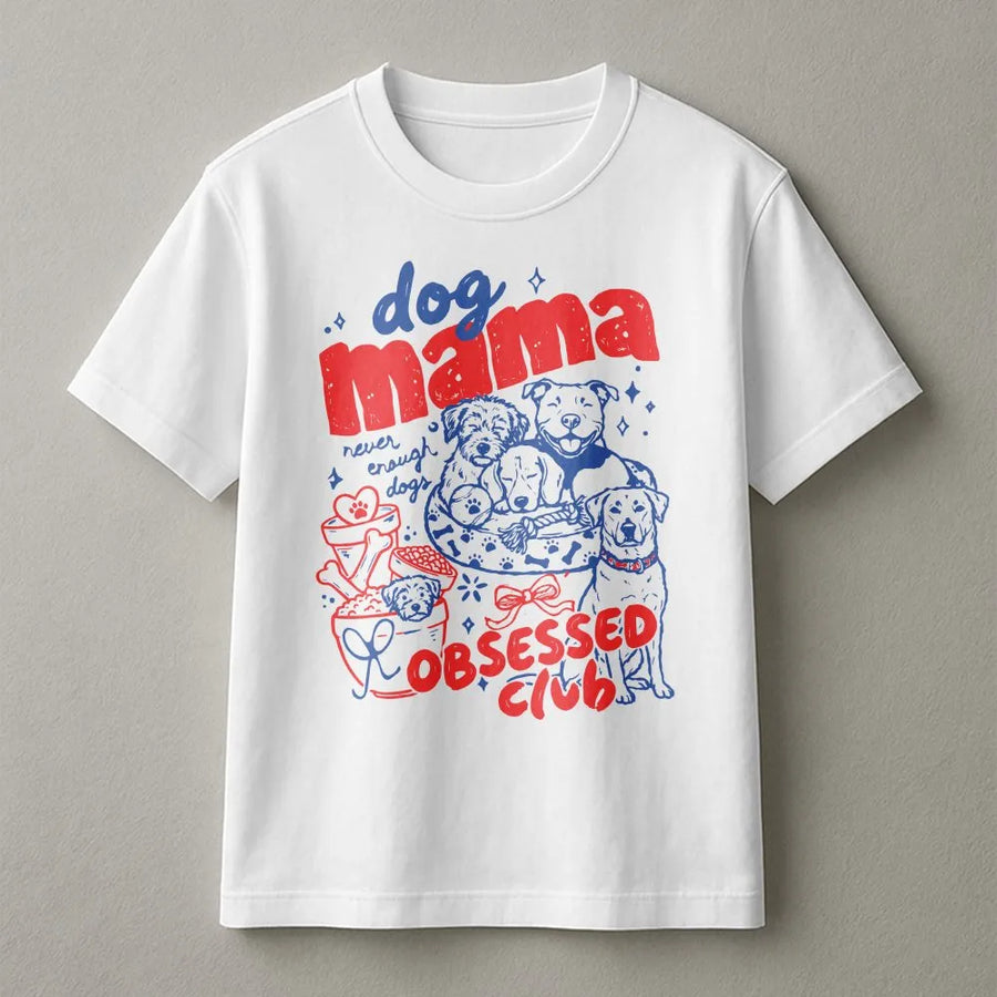 Dog Mama T-Shirt | Never Enough Dogs Obsessed Club Graphic | Premium Cotton Comfort Colors | Gift for Pet Lovers