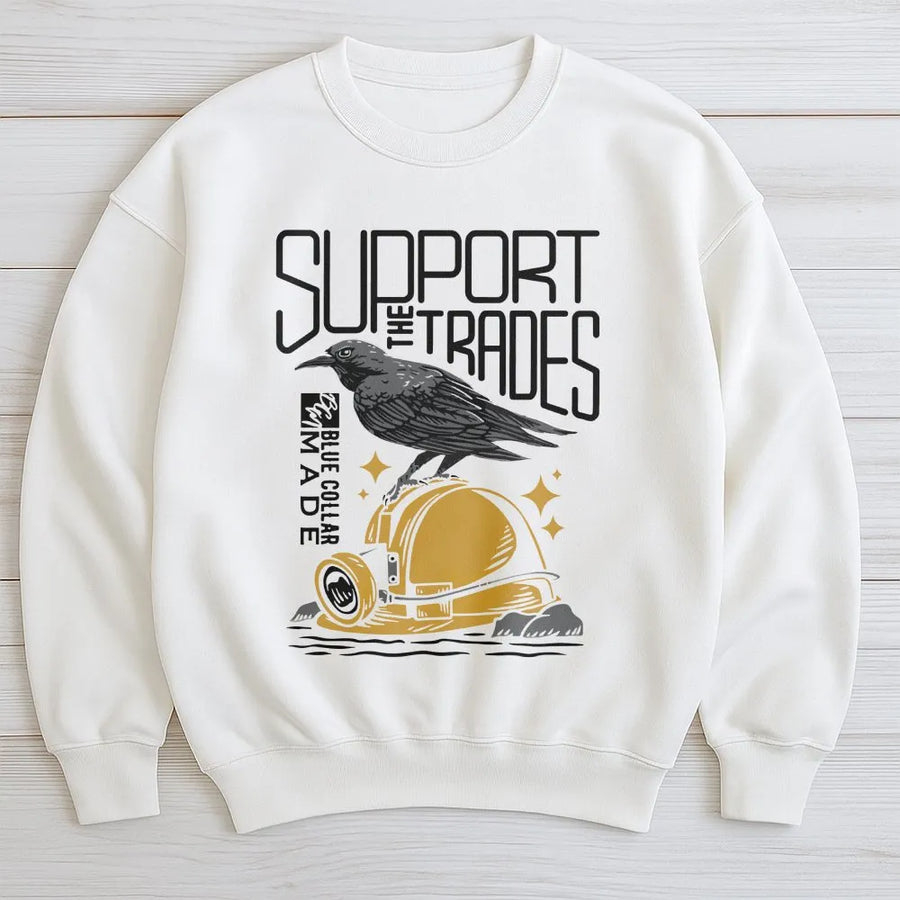 Support The Trades Sweatshirt | Blue Collar Construction Worker Gift | Premium Graphic Pullover | Hardworking Tradesman Apparel For Men And Women