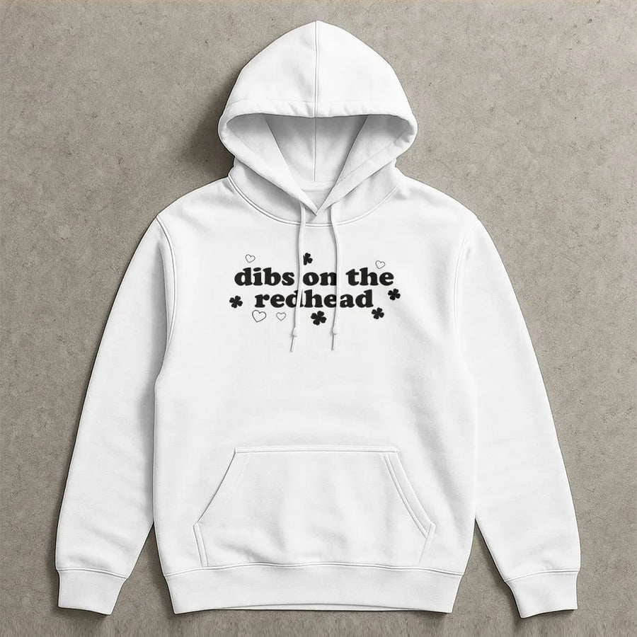 Dibs On The Redhead Hoodie | St Patrick's Day Graphic Sweatshirt | Premium Cotton Blend | Funny Irish Holiday Gift for Couples