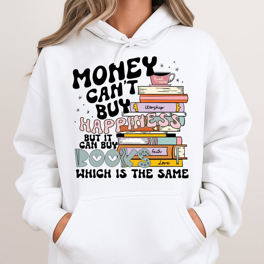 Money Can't Buy Happiness But It Can Buy Books Hoodie | Reading Quote Graphic Sweatshirt | Cotton-Blend Premium Apparel | Gift for Book Lovers & Readers