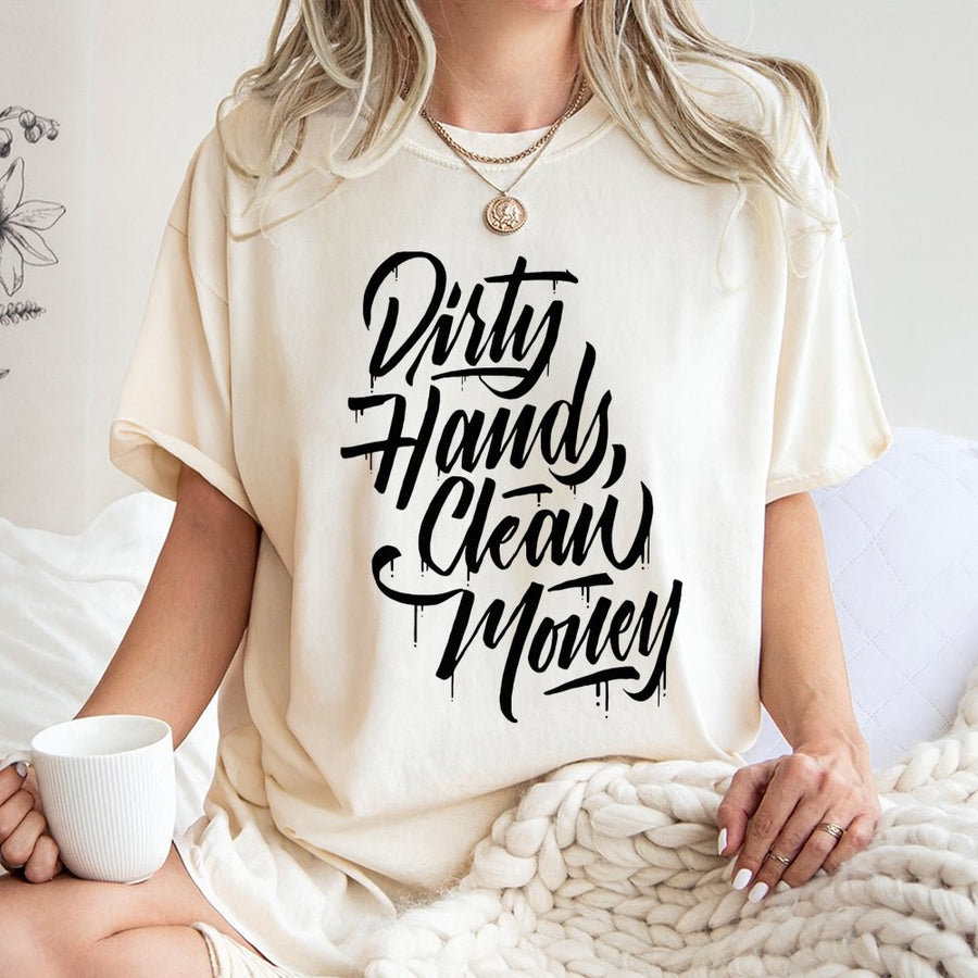 Dirty Hands Clean Money T-Shirt | Graffiti Typography Graphic Tee | 100% Cotton Premium Workwear | Inspirational Mechanic Gift for Him