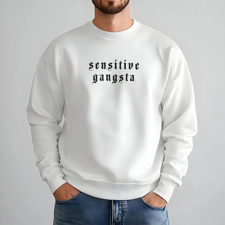 Sensitive Gangsta Sweatshirt | Old English Font Graphic Tee | Premium Cotton Blend | Funny Sarcastic Quote Gift For Men And Women