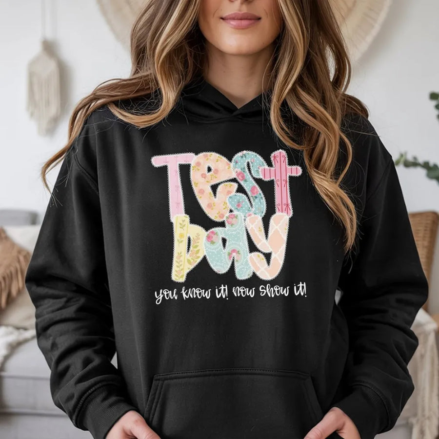 Test Day Hoodie | Inspirational Teacher Quote Pullover | Cozy Cotton Blend Crewneck | Gift for Testing Coordinator & Students