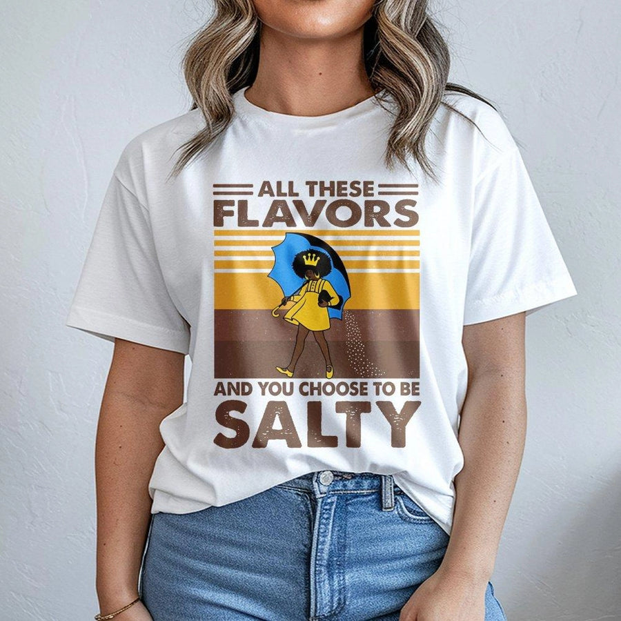 All These Flavors Salty T-Shirt | Retro Black Girl Magic Graphic Tee | 100% Cotton Premium Quality | Funny Melanin Gift For Women