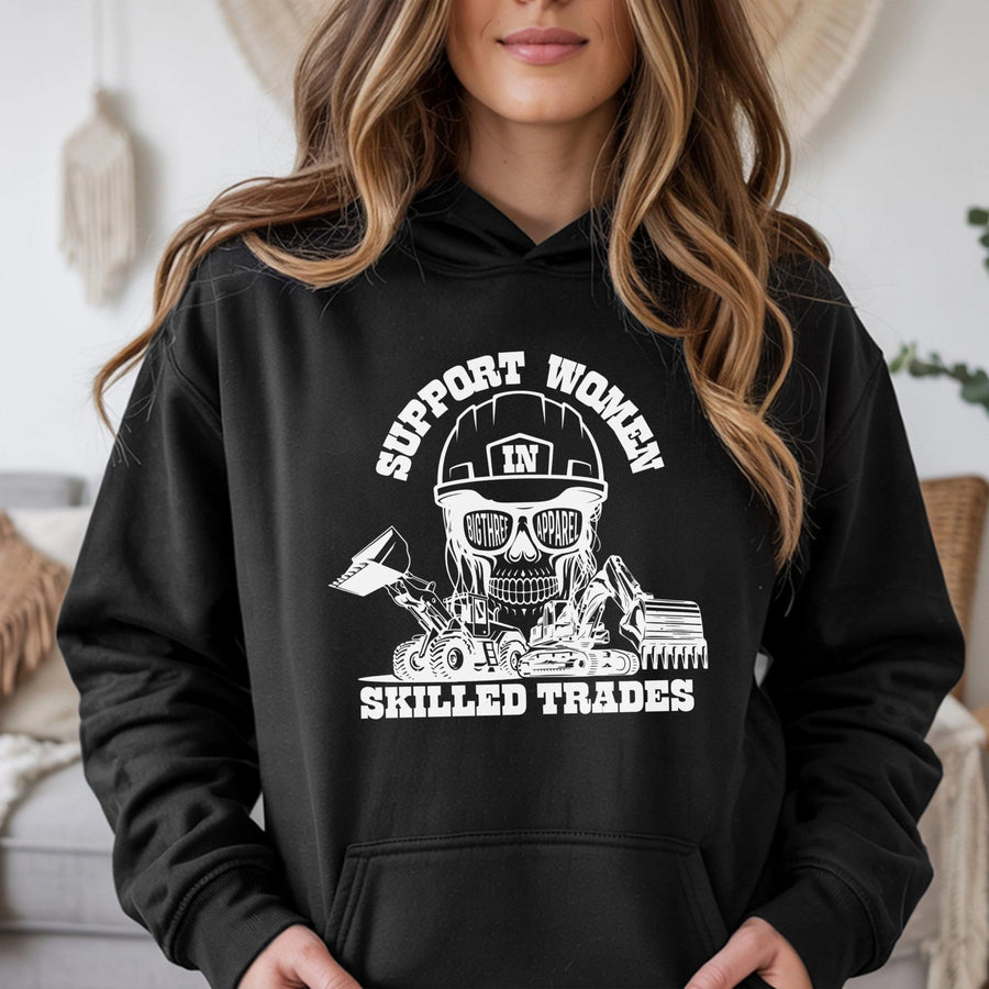 Support Women In Skilled Trades Hoodie | Heavy Equipment Construction Graphic | Premium Cotton-Poly Blend | Empowering Gift For Female Tradeswomen