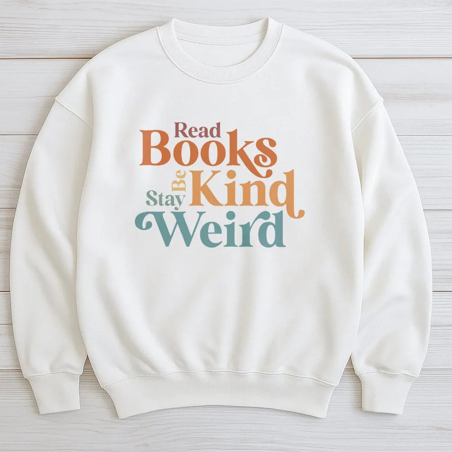 Read Books Be Kind Stay Weird Sweatshirt | Retro Typography Graphic | Soft Cotton-Poly Blend | Book Lover Gift for Teachers and Librarians