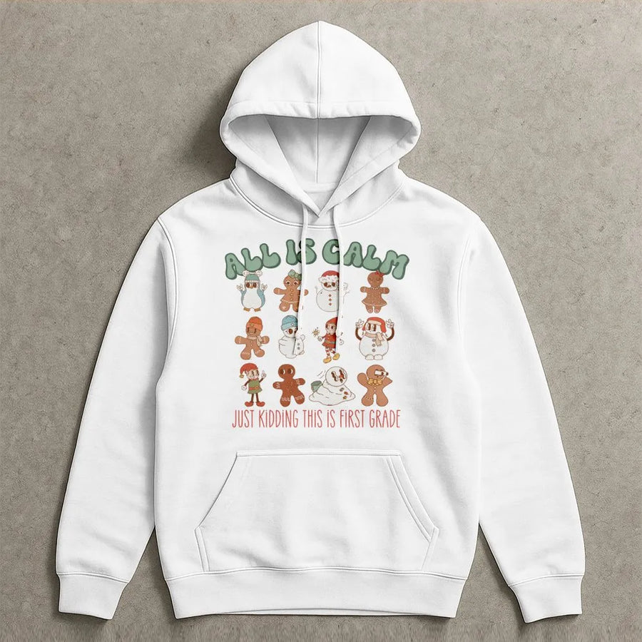 First Grade Teacher Christmas Hoodie | All Is Calm Gingerbread Design | Premium Cotton Blend | Funny Holiday Gift for Elementary Teachers