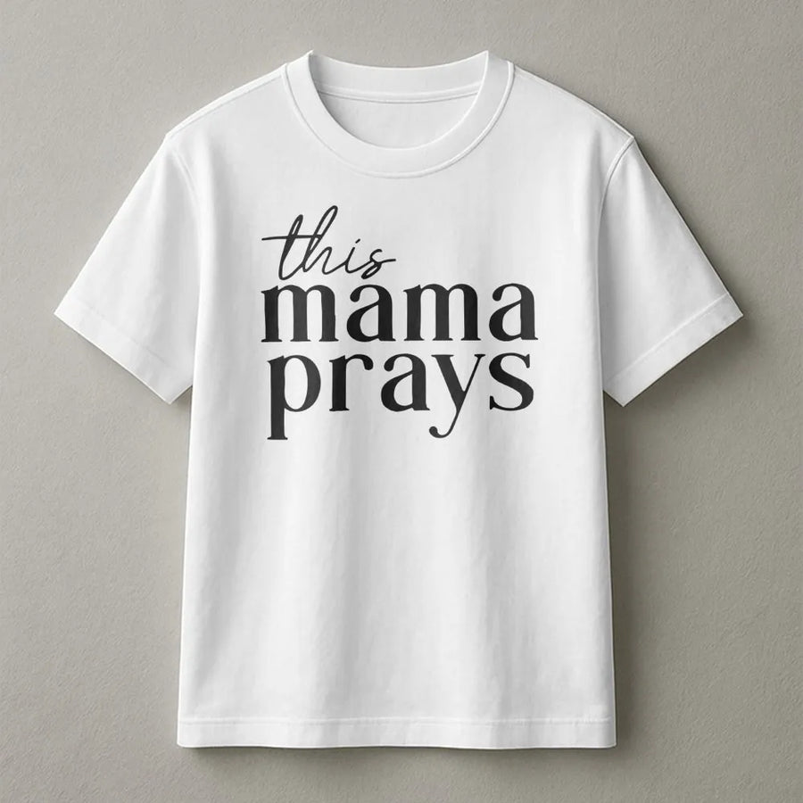 This Mama Prays T-Shirt | Minimalist Faith Graphic Tee | Premium Cotton Soft Crewneck | Religious Gift For Christian Mom & Mother's Day 2026